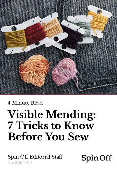 Visible Mending 7 Tricks For Transforming Your Clothing