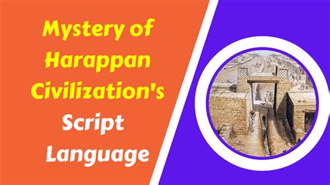 Mystery Of Harappan Civilizations Script Language