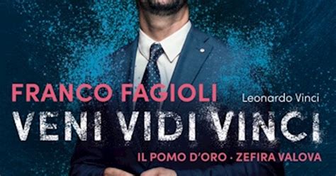 Franco Fagioli Il Pomo D Oro Zefira Valova Veni Vidi Vinci