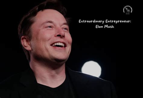 Extraordinary Entrepreneur: Elon Musk - Hustle with Deniz