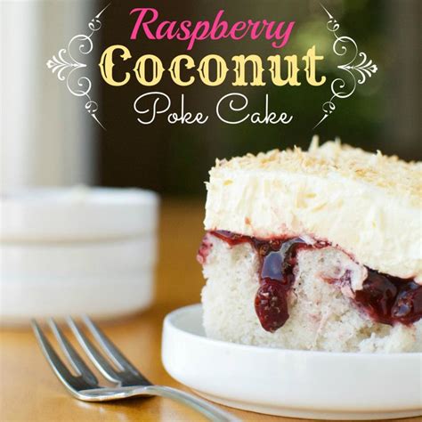 Raspberry Coconut Poke Cake A BaJillian Recipes Recipe Coconut