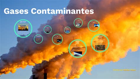 Gases Contaminantes By Mati Viana On Prezi Next