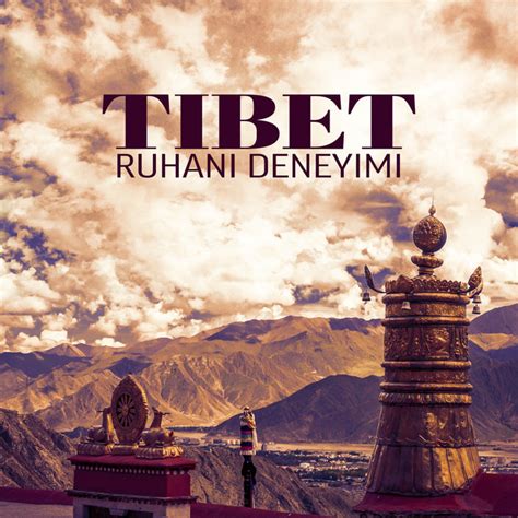 Tibet Ruhani Deneyimi Ruh Ve Zihin Bar I In Meditasyon Tap Na