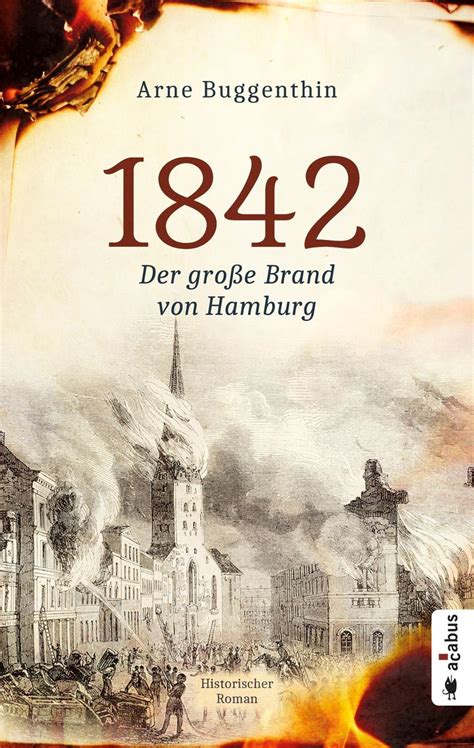 1842 Der große Brand von Hamburg von Arne Buggenthin Buch 978