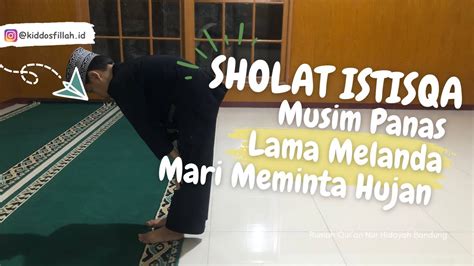 TATA CARA SHOLAT ISTISQA PENJELASAN MUDAH YouTube