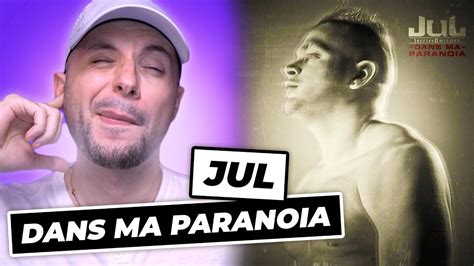 JUL Dans ma paranoïa ALBUM 17 Titres REACTION EXTRAIT YouTube