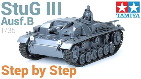 1 Sturmgeschütz StuG III Ausf B Tamiya Step by Step Paso a