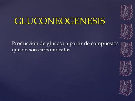 GLUCONEOGENESIS BIOQUIMICA MEDICA 2 PPT