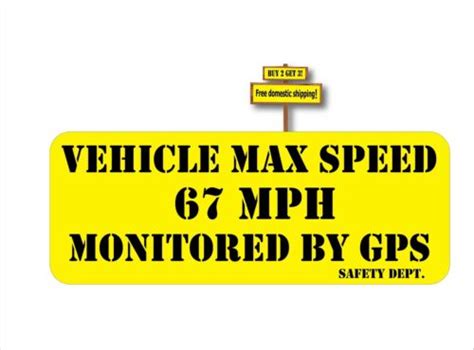 Vehicle Max Speed 67 Mph Monitored By Gps Safety Decal Sticker 325 X