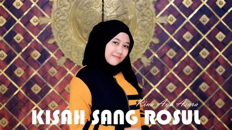 Kisah Sang Rosul Habib Rizieq Shihab Cover By Rina Asara Youtube