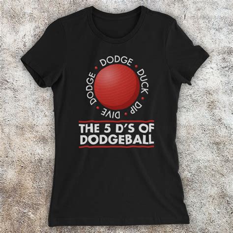 Dodgeball The 5 Ds Dodge Duck Dip Dive And Dodge Comedy Etsy