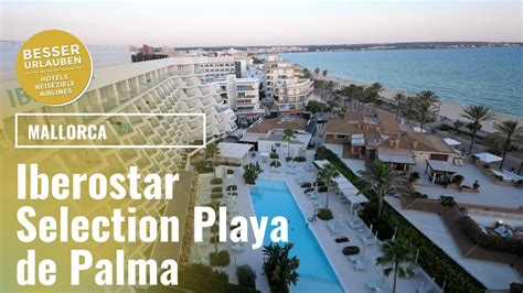 Iberostar Selection Playa De Palma Impressionen Sterne Hotel An Der