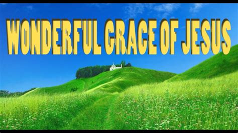 Wonderful Grace Of Jesus Projection Ready Hymns Youtube