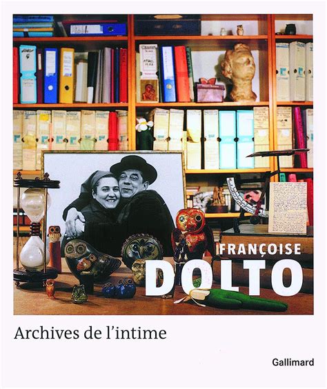 Amazon Fr Françoise Dolto Archives De Lintime Dolto Catherine