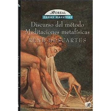 Libro Discurso Del Metodo Meditaciones Metafisicas De Rene Descartes