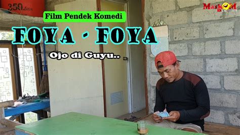 Foya Foya Film Pendek Komedi Eps Youtube