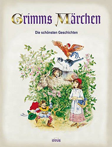 Grimms Märchen schönsten Geschichten Jacob Grimm Wilhelm Grimm