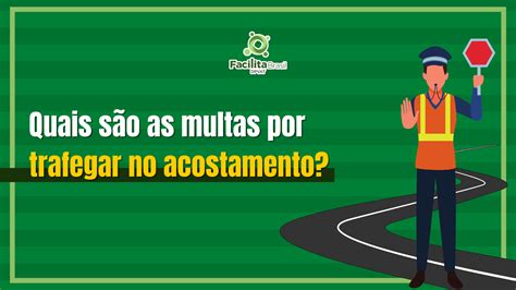 Quais S O As Multas Por Trafegar No Acostamento Facilita Brasil