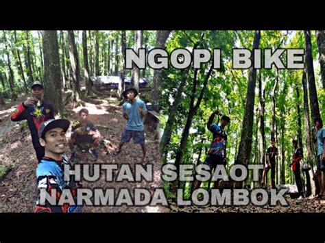 Rute Ke Sesaot Aik Nyet Narmada Lombok Barat YouTube