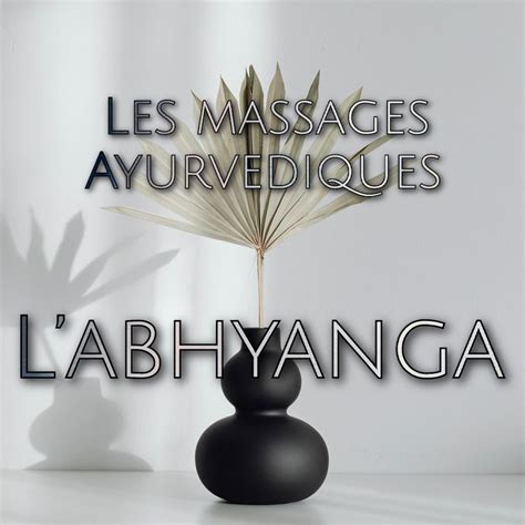 Massages Ayurv Diques L Abhyanga Bienfaits Du Massage Massage