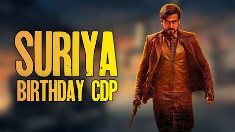 Suriya CDP Suriya Birthday Status BWC YouTube