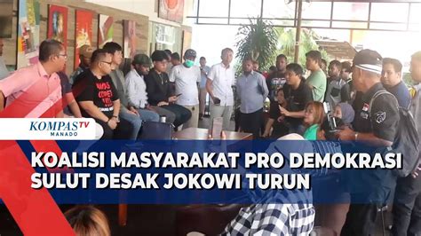 Koalisi Masyarakat Pro Demokrasi Sulut Desak Jokowi Turun Youtube