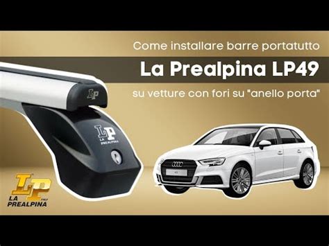 Come Montare Barre Portatutto La Prealpina Lp Su Auto Con Fori Su