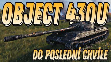 World Of Tanks Komentovaný Replay Object 430u Youtube