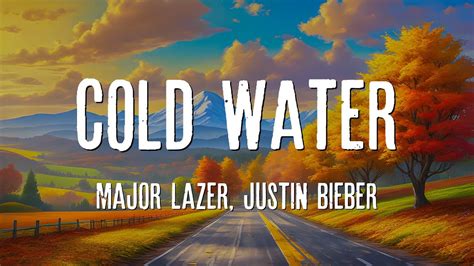 Major Lazer Cold Water Feat Justin Bieber M Lyrics Youtube