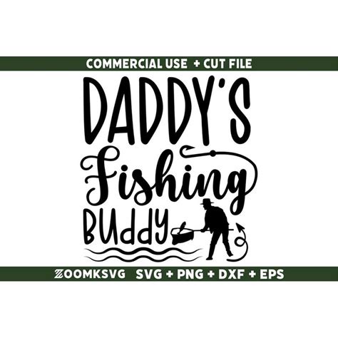 Daddy S Fishing Buddy Svg Fishing Svg Funny Fishing Svg F Inspire