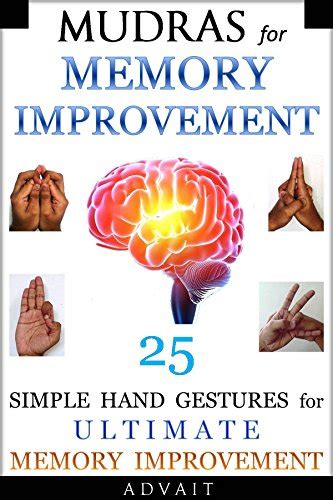 Mudras For Memory Improvement Simple Hand Gestures For Ultimate