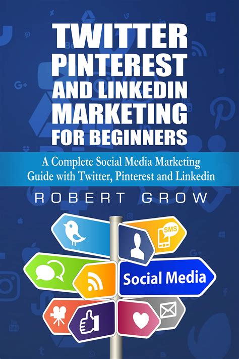 Twitter Pinterest And Linkedin Marketing For Beginners A Complete