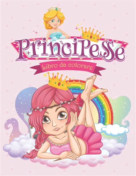 Buy Principesse Libro Da Colorare Album Da Colorare Per Bambini Dai 4 8 Anni 50 Disegni Di