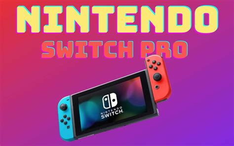 Nintendo Switch Pro avrà una nuova GPU Nvidia