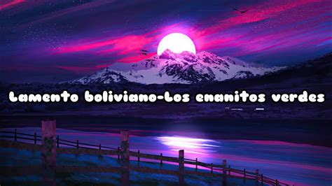 Lamento Boliviano Los Enanitos Verdes Letra YouTube