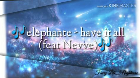 Nightcore Have It All Elephante Feat Nevve YouTube