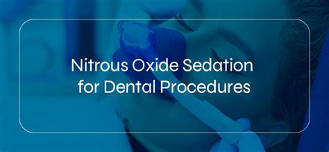 Nitrous Oxide Sedation For Dental Procedures Dental Choice