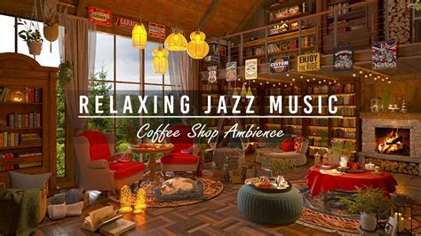 Cozy Coffee Shop With Relaxing Jazz Music For Working Studying