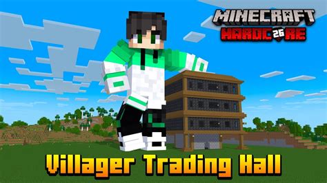 I Built Villager Trading Hall In Minecraft Hardcore 26 In Telugu