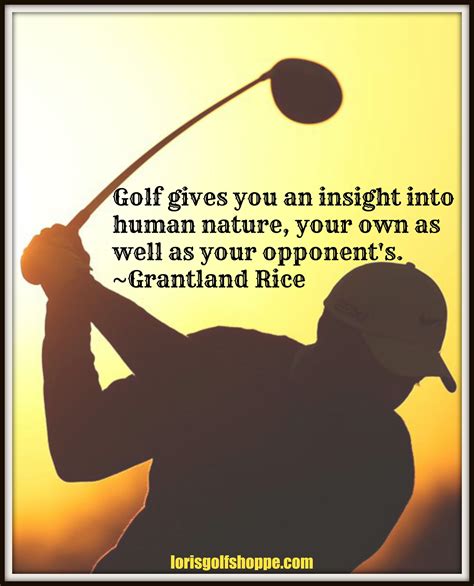 Grantland Rices Insight On Golf Lorisgolfshoppe Golf Inspiration