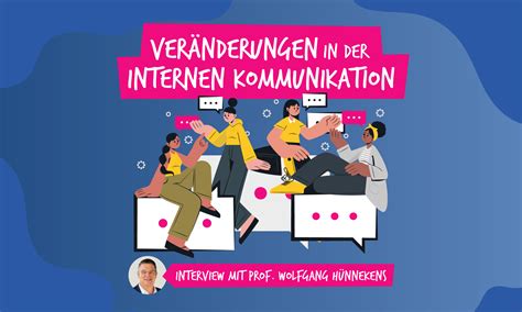 Ver Nderungen In Interner Kommunikation Interview Von Neuem Gmbh