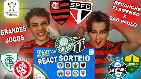 React Copa Do Brasil Sorteio Quartas Da Final Flamengo X S O