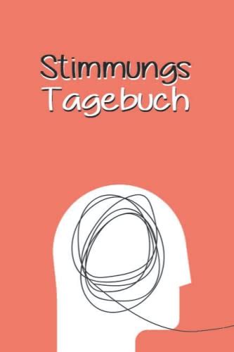 Stimmungstagebuch Das Tagebuch Gegen Depressionen Zum Ausf Llen Und