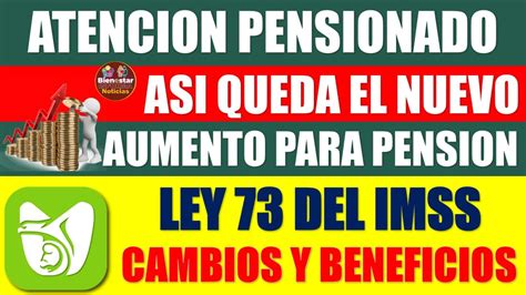 BUENAS NOTICASAsí queda el nuevo aumento para pensión LEY 73 del