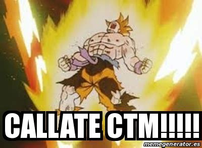 Meme Personalizado Callate Ctm 31365603