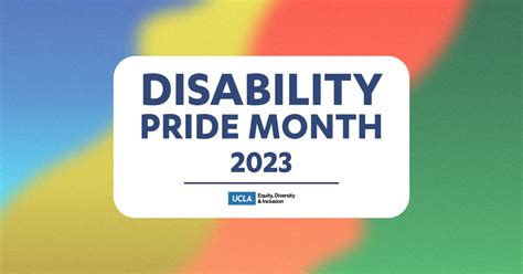 Celebrating Disability Pride Month (July 2023) - UCLA Equity, Diversity ...