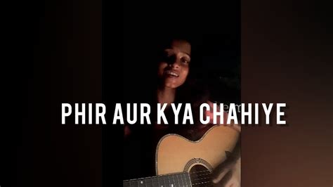 Phir Aur Kya Chahiye Female Cover Zara Hatke Zara Bachke