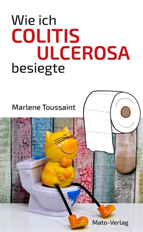 Wie Ich Colitis Ulcerosa Besiegte Ebook Marlene Toussaint