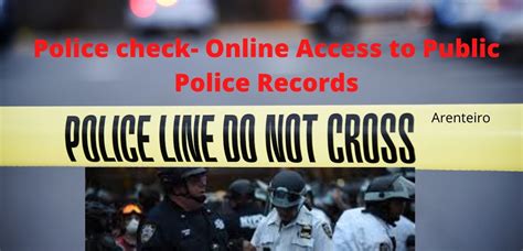 Police Check Online Access To Public Police Records Arenteiro