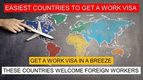 EASIEST COUNTRIES TO GET A WORK VISA Get A Work Visa In A Breeze